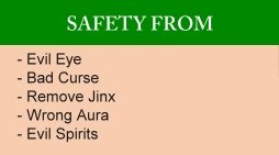 - Evil Eye
- Bad Curse
- Remove Jinx
- Wrong Aura
- Evil Spirits